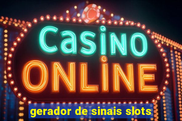 gerador de sinais slots